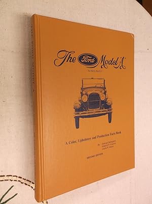 Image du vendeur pour The Ford Model "A": A Color, Upholstery and Production Facts Book mis en vente par Barker Books & Vintage