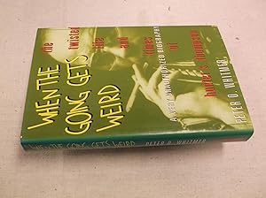 Bild des Verkufers fr When the Going Gets Weird: The Twisted Life and Times of Hunter S. Thompson zum Verkauf von Barker Books & Vintage