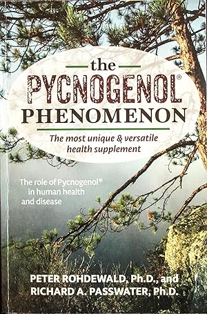 Seller image for The Pycnogenol Phenomenon: The Most Unique & Versatile Health Supplement for sale by Mad Hatter Bookstore