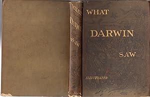 Imagen del vendedor de What Darwin Saw in His Voyage Round the World in the Ship "Beagle" a la venta por Dorley House Books, Inc.