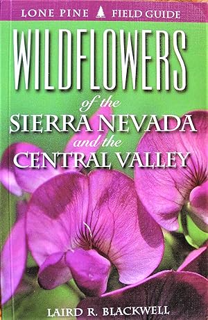 Seller image for Wildflowers of the Sierra Nevada and the Central Valley. for sale by Ken Jackson