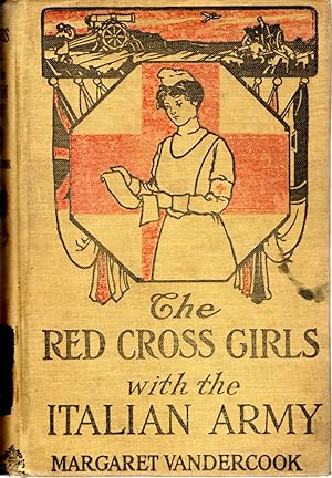 Image du vendeur pour The Red Cross Girls with the Italian Army (#5 in Series) mis en vente par Dorley House Books, Inc.