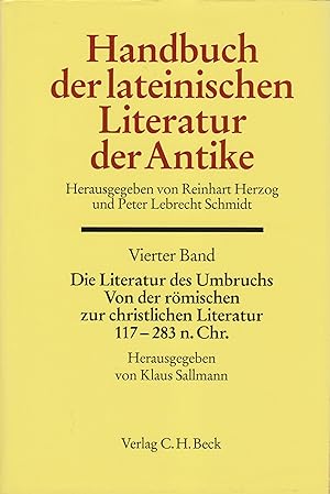 Die Literatur des Umbruchs. Von der römischen zur christlichen Literatur 117 bis 284 N. Chr.