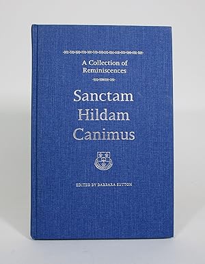 Sanctum Hildam Canimus: A Collection of Reminiscences