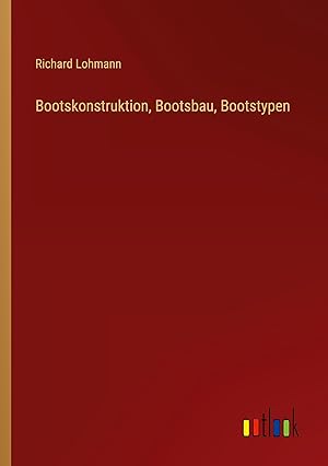 Bild des Verkufers fr Bootskonstruktion, Bootsbau, Bootstypen zum Verkauf von moluna