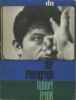 DER PHOTOGRAPH ROBERT FRANK [with] ROBERT FRANK PART TWO DU KUTURELLE MONATSSCHRIFT. 22.JAHRGANG,...