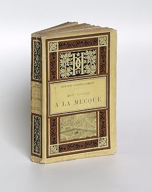 Seller image for Mon voyage a la Mecque. for sale by Antiquariat INLIBRIS Gilhofer Nfg. GmbH