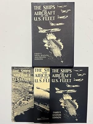 The Ships And Aircraft of the U.S. Fleet; Fahey's Sixth, Seventh and Eighth Editions