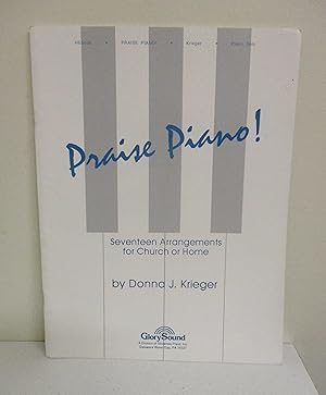 Praise Piano! Seventeen Arrangements for Church of Home