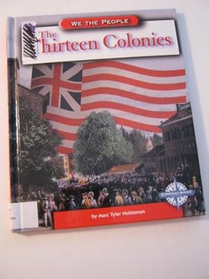 Seller image for The Thirteen Colonies (We the People: Exploration and Colonization) for sale by Reliant Bookstore