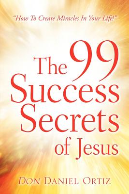 Imagen del vendedor de The 99 Success Secrets of Jesus (Paperback or Softback) a la venta por BargainBookStores