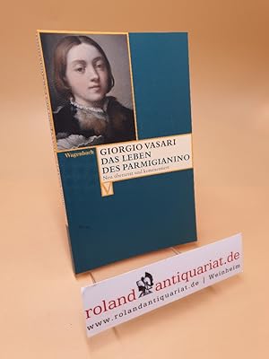 Bild des Verkufers fr Das Leben des Parmigianino zum Verkauf von Roland Antiquariat UG haftungsbeschrnkt