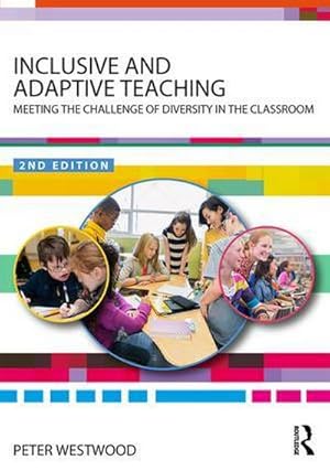 Bild des Verkufers fr Inclusive and Adaptive Teaching : Meeting the Challenge of Diversity in the Classroom zum Verkauf von AHA-BUCH GmbH