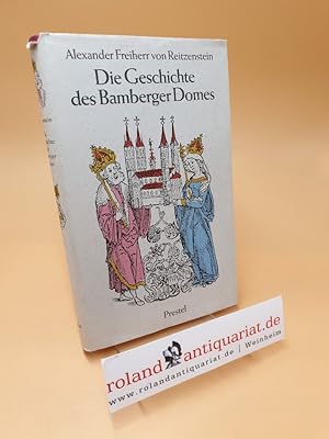 Image du vendeur pour Die Geschichte des Bamberger Domes von den Anfngen bis zur Vollendung im 13. Jahrhundert mis en vente par Roland Antiquariat UG haftungsbeschrnkt