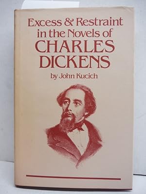 Seller image for Excess and restraint in the novels of Charles Dickens for sale by Imperial Books and Collectibles