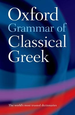 Immagine del venditore per The Oxford Grammar of Classical Greek (Paperback or Softback) venduto da BargainBookStores