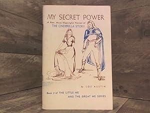 Seller image for My Secret Power: A New, More Meaningful Version of the Cinderella Story for sale by Archives Books inc.