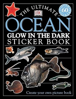 Seller image for Ultimate Sticker Book: Glow in the Dark: Ocean Creatures: Create Your Own Picture Book for sale by Reliant Bookstore