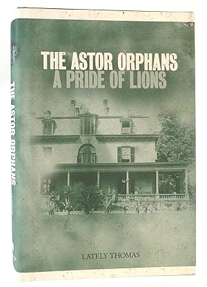 Bild des Verkufers fr THE ASTOR ORPHANS A Pride of Lions zum Verkauf von Rare Book Cellar