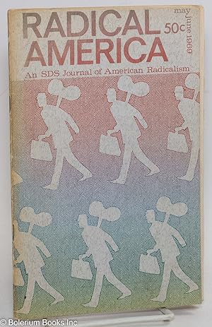Radical America: An SDS journal of American Radicalism Vol. III, no. 3 (May-June 1969)