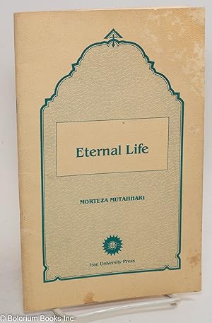 Seller image for Eternal Life. Translated from Persian. Translated by: Maliheh Sobhani & Zohreh Kasraian for sale by Bolerium Books Inc.