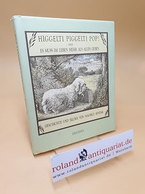 Bild des Verkufers fr Higgelti Piggelti Pop! ; Oder, es muss im Leben mehr als alles geben ; (ISBN: 3257008082) zum Verkauf von Roland Antiquariat UG haftungsbeschrnkt