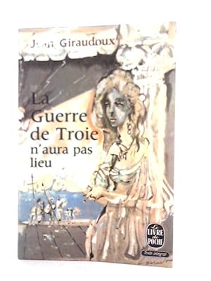 Bild des Verkufers fr La Guerre de Troie N'aura Pas Lien zum Verkauf von World of Rare Books