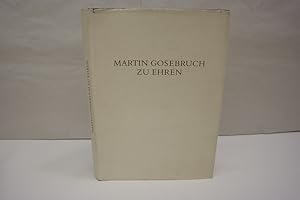 Martin Gosebruch zu Ehren Festschrift anlässlich seines 65. Geburtstages am 20. Juni 1984