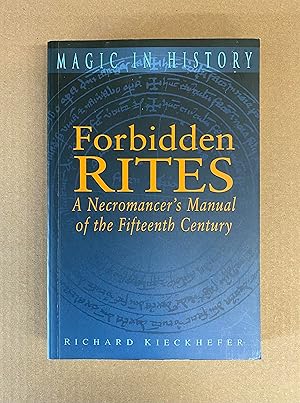 Seller image for Forbidden Rites: A Necromancer's Manual of the Fifteenth Century (Magic in History) for sale by Fahrenheit's Books