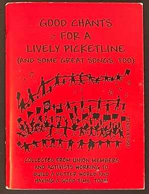 Image du vendeur pour Good chants for a lively picketline (and some great songs too) mis en vente par Bolerium Books Inc.