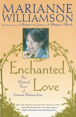 Image du vendeur pour Enchanted Love: The Mystical Power Of Intimate Relationships mis en vente par Reliant Bookstore