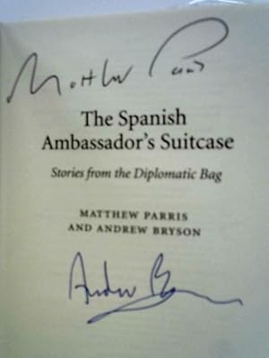 Bild des Verkufers fr The Spanish Ambassador's Suitcase: Stories from the Diplomatic Bag zum Verkauf von World of Rare Books