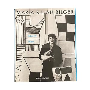 MARIA BILJAN-BILGER: LEBEN UND WERK.