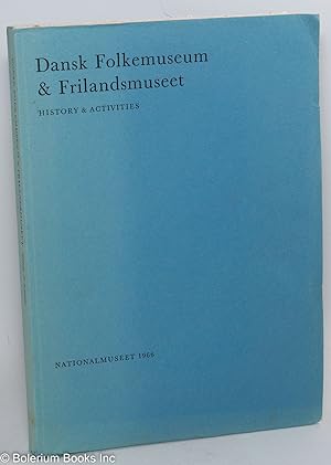 Dansk Folkemuseum & Frilandsmuseet; History & Activities. Axel Steensberg, in honor of his 60th b...