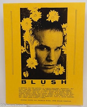 Blush One [handbill] a benefit for the artists of Liquid Eyeliner featuring the season finale of ...