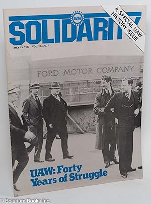 UAW Solidarity: Vol. 20, No. 7, May 13, 1977; A Special UAW History Issue