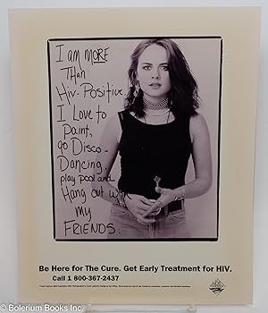 I am more than HIV-Positive. I love to paint, go Disco-dancing and hang out with my friends [8x10...