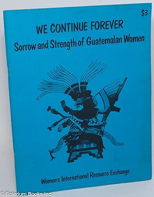 We continue forever; sorrow and strength of Guatemalan women