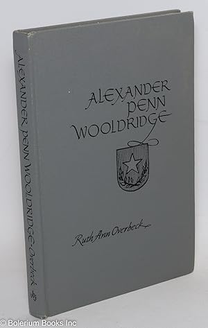 Imagen del vendedor de Alexander Penn Wooldridge a la venta por Bolerium Books Inc.