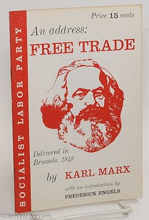 Immagine del venditore per Free trade; an address delivered in Brussels, 1848 by Karl Marx. With an introduction by Frederick Engels venduto da Bolerium Books Inc.