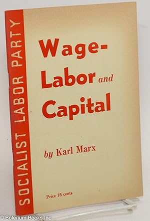 Bild des Verkufers fr Wage-labor and capital With a preface by Frederick Engels zum Verkauf von Bolerium Books Inc.