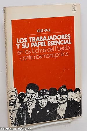 Seller image for Los trabajadores y su papel esencial: en las luchas del pueblo contra los monopolios for sale by Bolerium Books Inc.