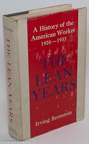 Seller image for The lean years; a history of the American worker, 1920-1933 for sale by Bolerium Books Inc.