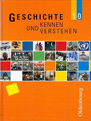 Seller image for Geschichte kennen und verstehen - neu. Ausgabe fr sechsstufige Realschulen in Bayern: 10. Jahrgangsstufe for sale by AMAHOFF- Bookstores