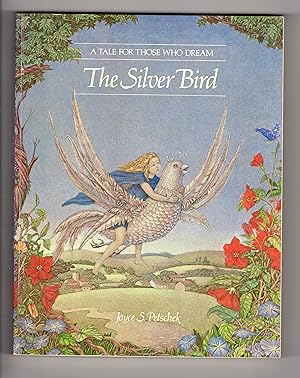 Bild des Verkufers fr THE SILVER BIRD: A Tale For Those Who Dream zum Verkauf von BOOKFELLOWS Fine Books, ABAA