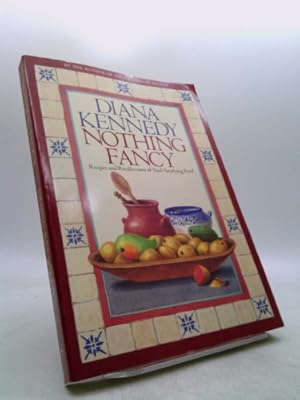 Bild des Verkufers fr Nothing Fancy: Recipes and Recollections of Soul-Satisfying Food zum Verkauf von ThriftBooksVintage