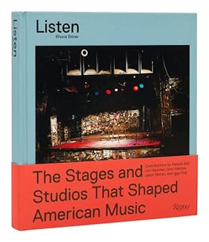 Seller image for Listen : The Stages and Studios That Shaped American Music for sale by GreatBookPrices