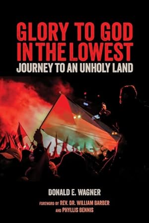 Imagen del vendedor de Glory to God in the Lowest : Journeys to an Unholy Land a la venta por GreatBookPrices