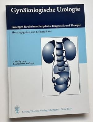 Gynäkologische Urologie. - Aspekte der interdisziplinären Diagnostik und Therapie.
