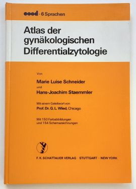 Atlas der gynäkologischen Differentialzytologie / von Marie Luise Schneider und Hans Joachim Stae...